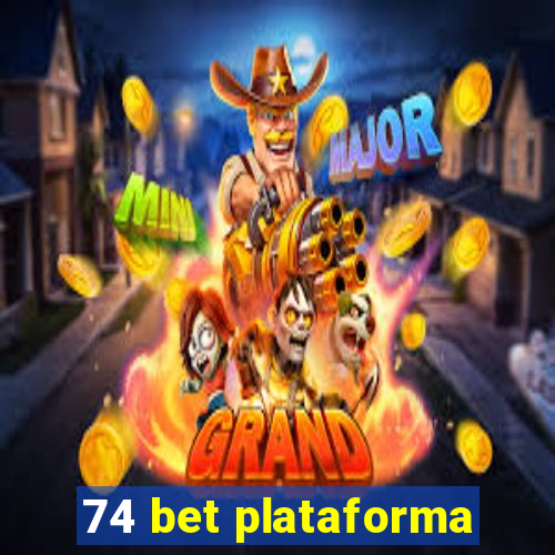 74 bet plataforma